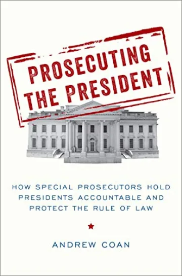 Prosecuting the President by Andrew Coan book cover w/ image of the White House with the book title stamped over it